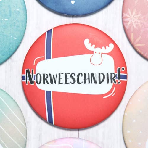 Sächsischer Magnet "Norweeschndir!" Hans Fineart