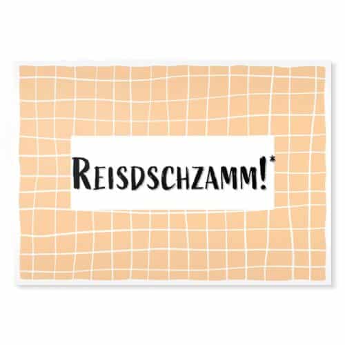 Reisdschzamm! Sächsische Sprüche Postkarte Hans Fineart