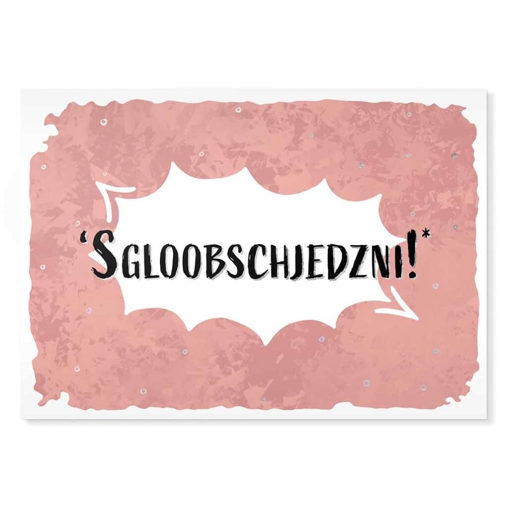 Sgloobschjedzni! Sächsische Sprüche Postkarte Hans Fineart