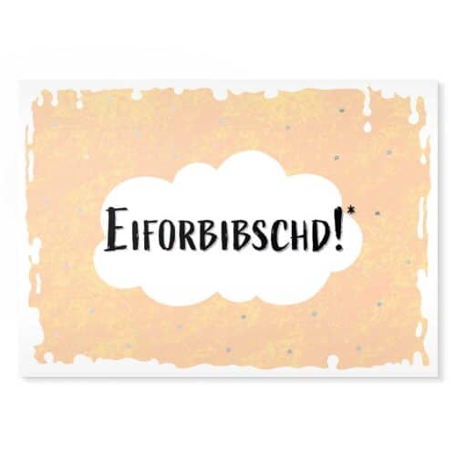 Eiforbibschd! Sächsische Sprüche Postkarte Hans Fineart