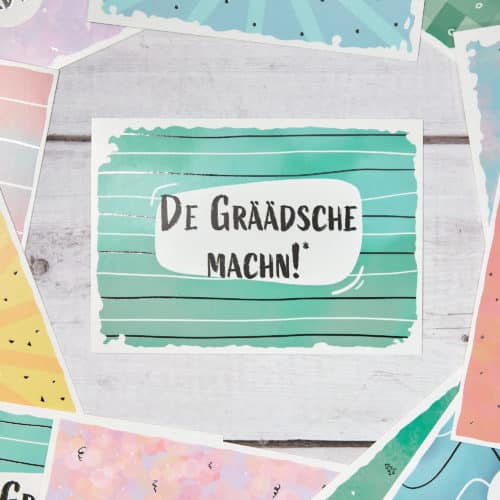 De Gräädsche machn! Sächsische Sprüche Postkarte Hans Fineart