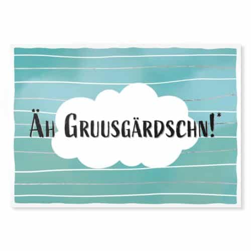 Äh Gruusgärdschn! Sächsische Sprüche Postkarte Hans Fineart