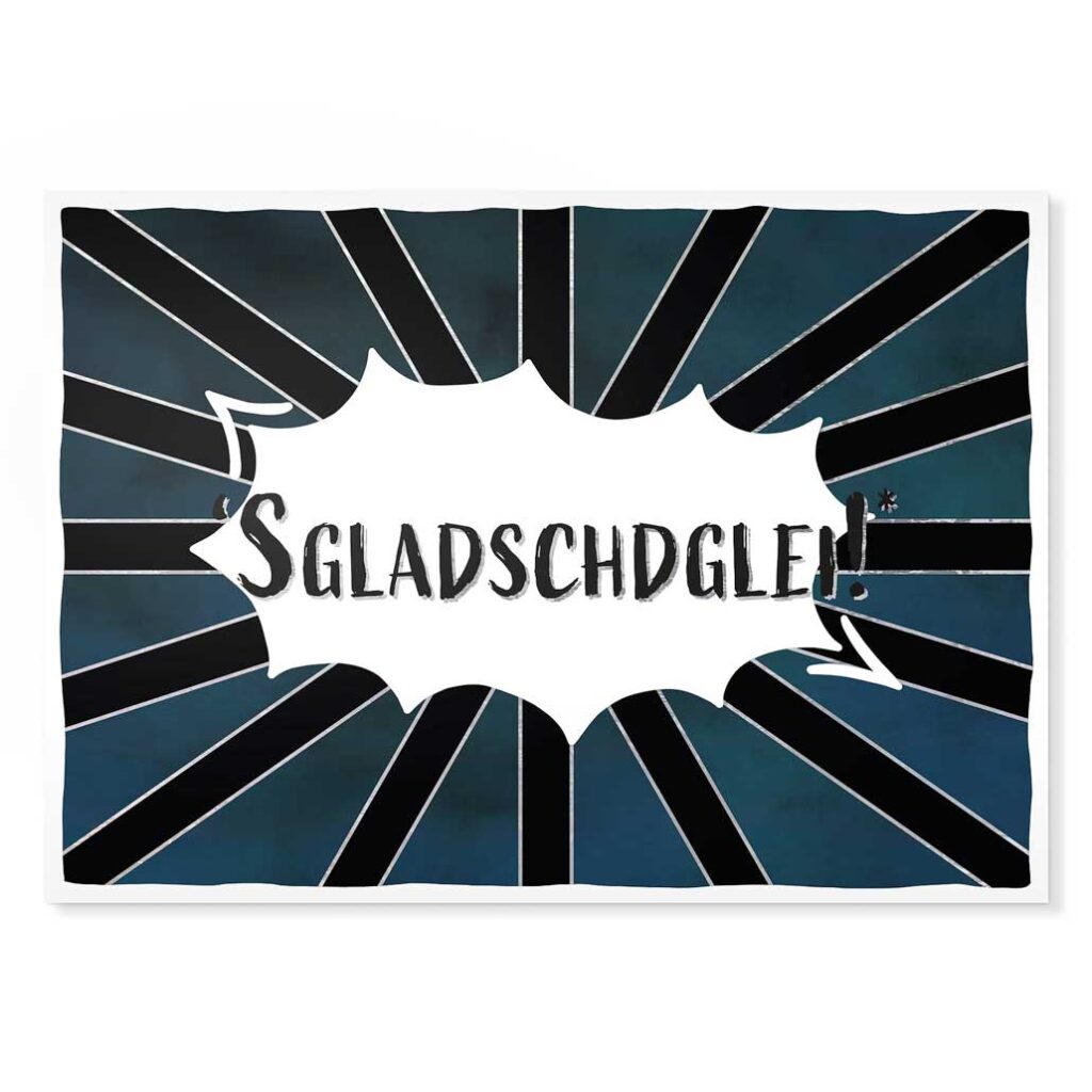 Postkarte „Sgladschdglei!“ – Lustiger sächsischer Spruch, nachhaltig und hochwertig